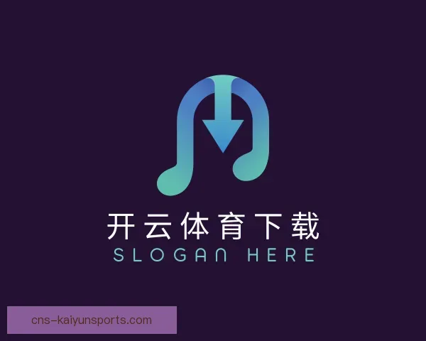 了解开云体育下载，开云体育官方下载，开云体育APP下载，开云体育手机版下载